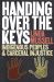 Handing over the Keys : Indigenous Peoples and Carceral Injustice Handing over the Keys : Indigenous Peoples and Carceral Injustice