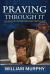 Praying Through It : 365 Days Worth of Prayers That Make Praying Easy