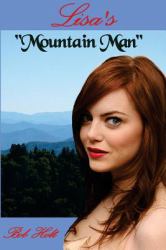 Lisa's Mountain Man : He Was Her Mountain Man