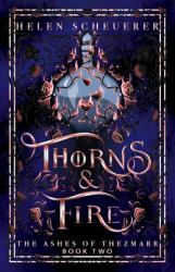Thorns & Fire : An Epic Fantasy Romance