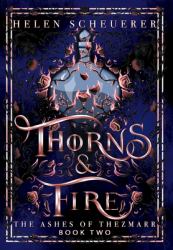 Thorns & Fire : An Epic Fantasy Romance