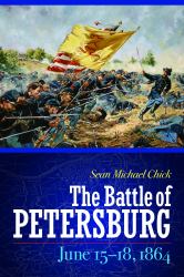 The Battle of Petersburg, June 15-18 1864