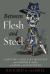 Between Flesh and Steel : A History of Military Medicine from the Middle Ages to the War in Afghanistan
