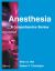Anesthesia : A Comprehensive Review