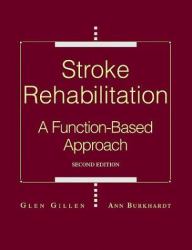 Stroke Rehabilitation : A Function-Based Approach