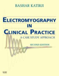 Electromyography in Clinical Practice : A Case Study Approach