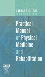 Practical Manual of Physical Medicine and Rehabilitation : Diagnostics, Therapeutics and Basic Problems