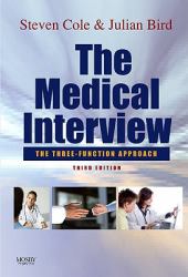 The Medical Interview : The Three Function Approach with STUDENT CONSULT Online Access