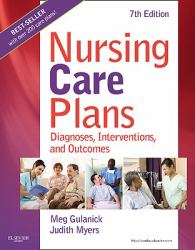 Nursing Care Plans : Diagnoses, Interventions, and Outcomes