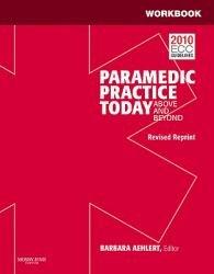 Workbook for Paramedic Practice Today - Volume 1 (Revised Reprint) : Above and Beyond