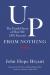 Up from Nothing : The Untold Story of How We (All) Succeed