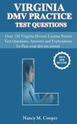 Virginia DMV Practice Test Questions : Over 150 Virginia Drivers License Permit Test Questions, Answers and Explanations to Pass Your Drivers Permit