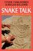 Snake Talk : How the World's Ancient Serpent Stories Can Guide Us Snake Talk : How the World's Ancient Serpent Stories Can Guide Us