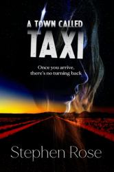 A Town Called Taxi : Once You Arrive, There's No Turning Back