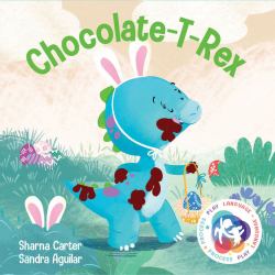 Chocolate T Rex : A Lift the Flap Board Book