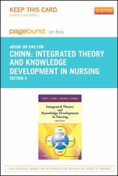 Integrated Theory and Knowledge Development in Nursing - Pageburst e-Book on Kno (Retail Access Card)