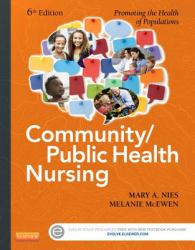 Community/Public Health Nursing : Promoting the Health of Populations