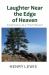 Laughter near the Edge of Heaven : Confessions of a Trail Runner