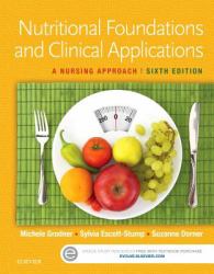 Nutritional Foundations and Clinical Applications : A Nursing Approach