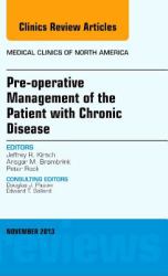 Pre-Operative Management of the Patient with Chronic Disease, an Issue of Medical Clinics