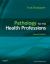 Pathology for the Health Professions Pathology for the Health Professions