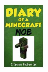 Diary of a Minecraft Mob