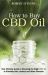 How to Buy CDB Oil : Your Ultimate Guide to Choosing the Right CBD Oil to Alleviate Pain, Anxiety and Other Ailments