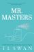 Mr. Masters (Mr. Series Book 1) Mr. Masters (Mr. Series Book 1)