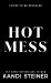 Hot Mess Hot Mess