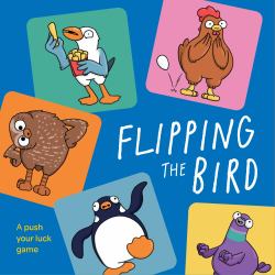 Flipping the Bird : A Push Your Luck Game