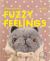 Fuzzy Feelings : Feel Your Way Through the Day