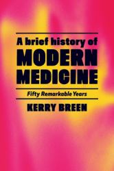 A Short History of Modern Internal Medicine : Fifty Remarkable Years