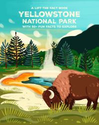 Yellowstone National Park : Lift the Fact