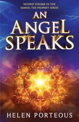 An Angel Speaks : Second Volume in the SAMUEL the PROPHET Series