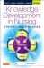Knowledge Development in Nursing : Theory and Process