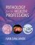 Pathology for the Health Professions Pathology for the Health Professions
