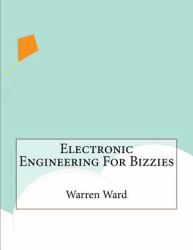 Electronic Engineering for Bizzies