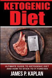 Ketogenic Diet: Tips and Strategies to Adapting to the Lifestyle and Sticking T