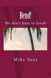 Bend! : We Don't Have to Break