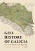 Geohistory of Galicia : 1772-1918. Studies and Materials