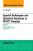 Special Techniques and Technical Advances in PET/CT Imaging, an Issue of PET Clinics
