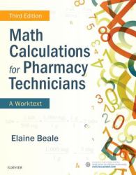 Math Calculations for Pharmacy Technicians : A Worktext