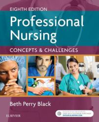 Professional Nursing : Concepts and Challenges