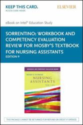 Workbook and Competency Evaluation Review for Mosby's Textbook for Nursing Assistants - Elsevier EBook on Intel Education Study (Retail Access Card)