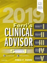 Ferri's Clinical Advisor 2019 : 5 Books In 1