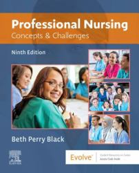Professional Nursing : Concepts and Challenges