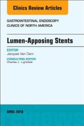 Lumen-Apposing Stents, an Issue of Gastrointestinal Endoscopy Clinics