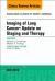 Lung Cancer, an Issue of Radiologic Clinics of North America