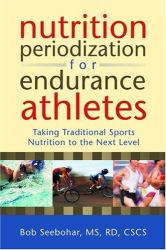 Nutrition Periodization for Endurance Athletes : Taking Traditional Sports Nutrition to the Next Level