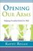 Opening Our Arms : Helping Troubled Kids Do Well